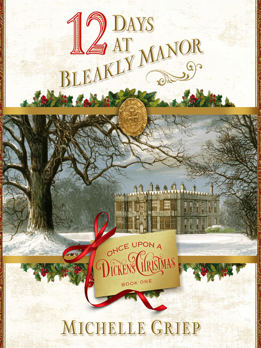 Title details for 12 Days at Bleakly Manor by Michelle Griep - Available